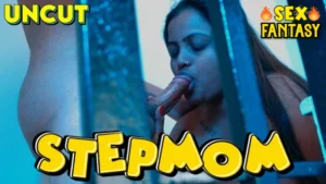 Stepmom – 2024 – Hindi Uncut Short Film – SexFantasy