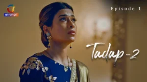 Tadap Part 1 – S02E01 – 2024 – Hindi Hot Web Series – Atrangii