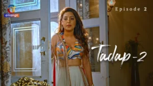 Tadap Part 1 – S02E02 – 2024 – Hindi Hot Web Series – Atrangii