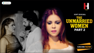 The Unmarried Women – S01E03 – 2023 – Hindi Hot Web Series – HuntCinema