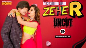 Zeher – 2024 – Hindi Uncut Hot Short Film – ShowHit