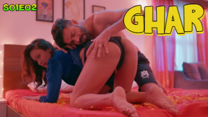 Ghar – S01E02 – 2024 – Hindi Hot Web Series – Hulchul