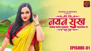 Nayan Sukh – S01E03 – 2022 – Hindi Hot Web Series – GoodFlixMovies