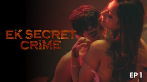 Ek Secret Crime – S01E01 – 2024 – Hindi Hot Web Series – HPlay