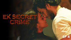 Ek Secret Crime – S01E04 – 2024 – Hindi Hot Web Series – HPlay