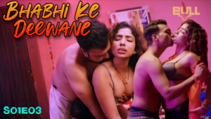 Bhabhi Ke Deewane – S01E03 – 2024 – Hindi Hot Web Series – BullApp