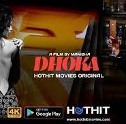 Dhoka – 2021 – Hindi Uncut Short Film – HotHits