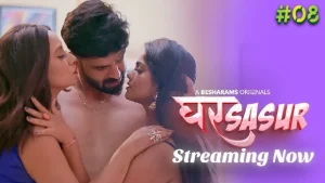 Ghar Sasur – S01E08 – 2024 – Hindi Hot Web Series – BesharamsApp