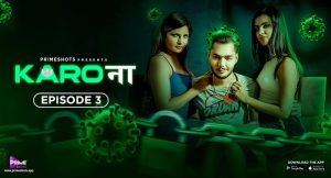 Karo Naa – S01E02 – 2024 – Hindi Hot Web Series – PrimeShots