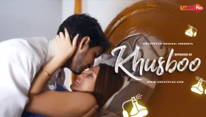 Khusboo – S01E01 – 2024 – Hindi Uncut Hot Web Series – UncutPlus