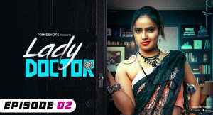 Lady Doctor – S01E02 – 2024 – Hindi Hot Web Series – PrimeShots