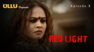 Red Light Part 1 – S01E03 – 2024 – Hindi Hot Web Series – Ullu