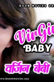 Virgin Baby – 2021 – Hindi Hot Short Film – BoomMovies.App