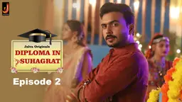 Diploma In Suhagraat – S01E02 – 2024 – Hindi Uncut Web Series – Jalva