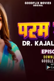 Dr. Kajal – S01E03 – 2024 – Hindi Hot Web Series – GoodFlixMovies