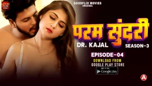 Dr. Kajal – S01E04 – 2024 – Hindi Hot Web Series – GoodFlixMovies