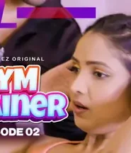 Gym Trainer – S01E02 – 2024 – Hindi Hot Web Series – Battameez