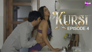 Kursi – S01E04 – 2024 – Hindi Hot Web Series – PrimeShots