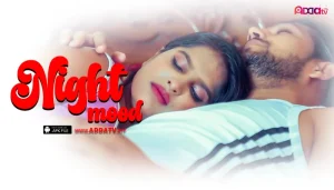 Night Mood – 2024 – Hindi Uncut Hot Short Film – AddaTV