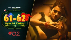 Pyar Ki Tadap – S01E02 – 2024 – Hindi Hot Web Series – DigiMoviePlex