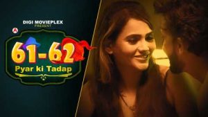 Pyar Ki Tadap – S01E03 – 2024 – Hindi Hot Web Series – DigiMoviePlex