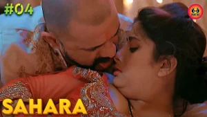 Sahara – S01E04 – 2023 – Hindi Hot Web Series – HuntersApp