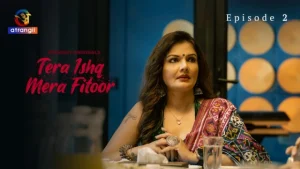 Tera Ishq Mera Fitoor Part 1 – S01E01 – 2024 – Hindi Hot Web Series – Atrangii