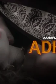 Adhuri – 2024 – Hindi Hot Short Film – AahaFlix