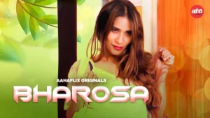 Bharosa – 2024 – Hindi Hot Short Film – AahaFlix