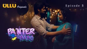 Painter Babu Part 1 – S01E03 – 2024 – Hindi Hot Web Series – Ullu